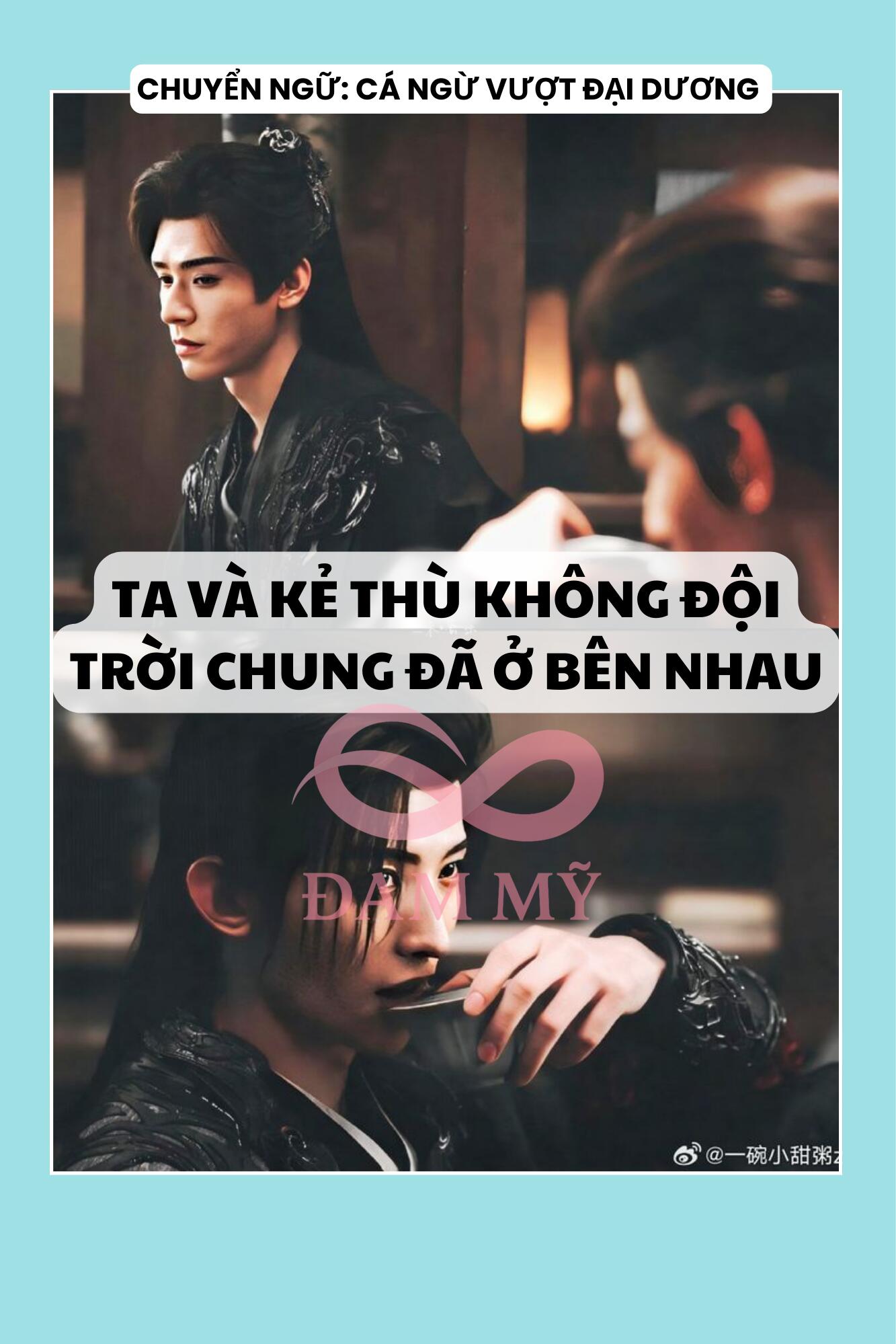 TA VÀ KẺ THÙ KHÔNG ĐỘI TRỜI CHUNG ĐÃ Ở BÊN NHAU