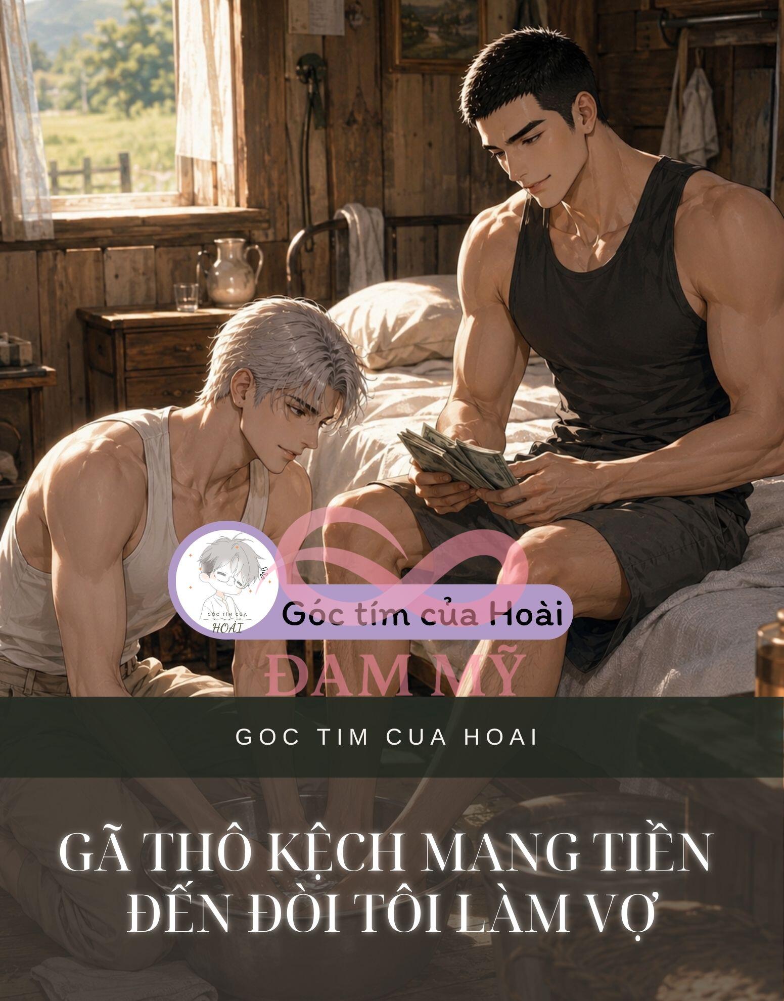 Gã Thô Kệch Mang Tiền Đến Đòi Tôi Làm Vợ