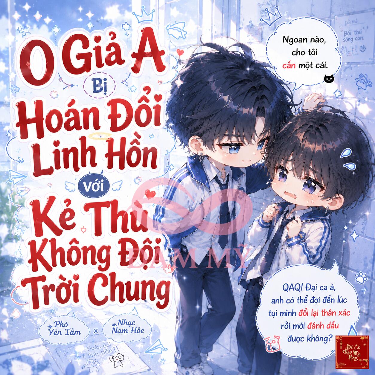 O Giả A Bị Hoán Đổi Linh Hồn Với Kẻ Thù Không Đội Trời Chung