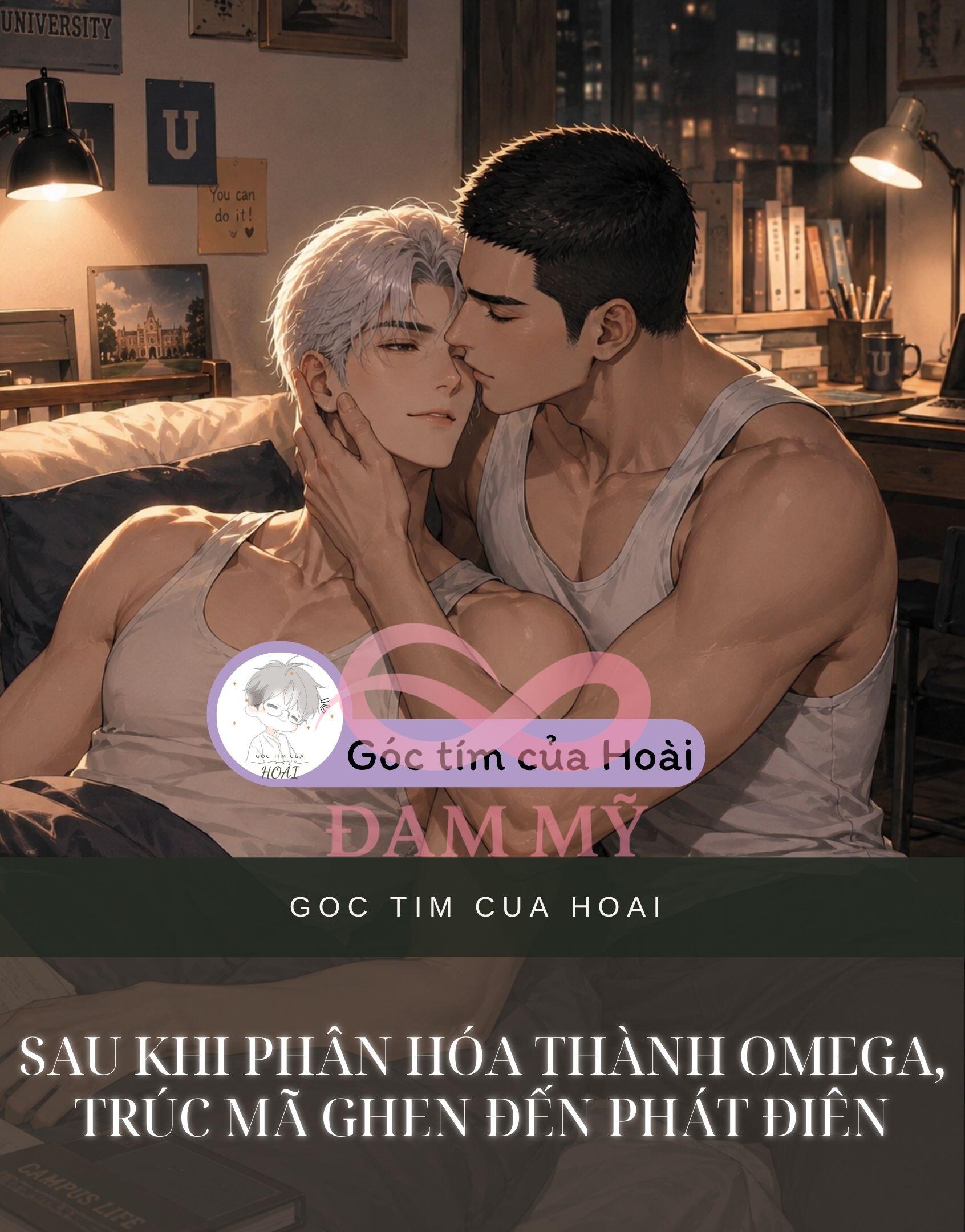 Sau Khi Phân Hóa Thành Omega, Trúc Mã Ghen Đến Phát Điên