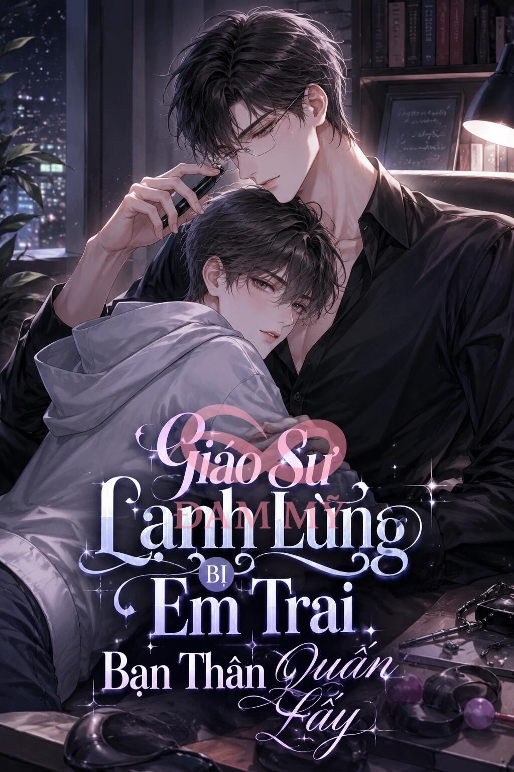 Giáo Sư Lạnh Lùng Bị Em Trai Bạn Thân Quấn Lấy