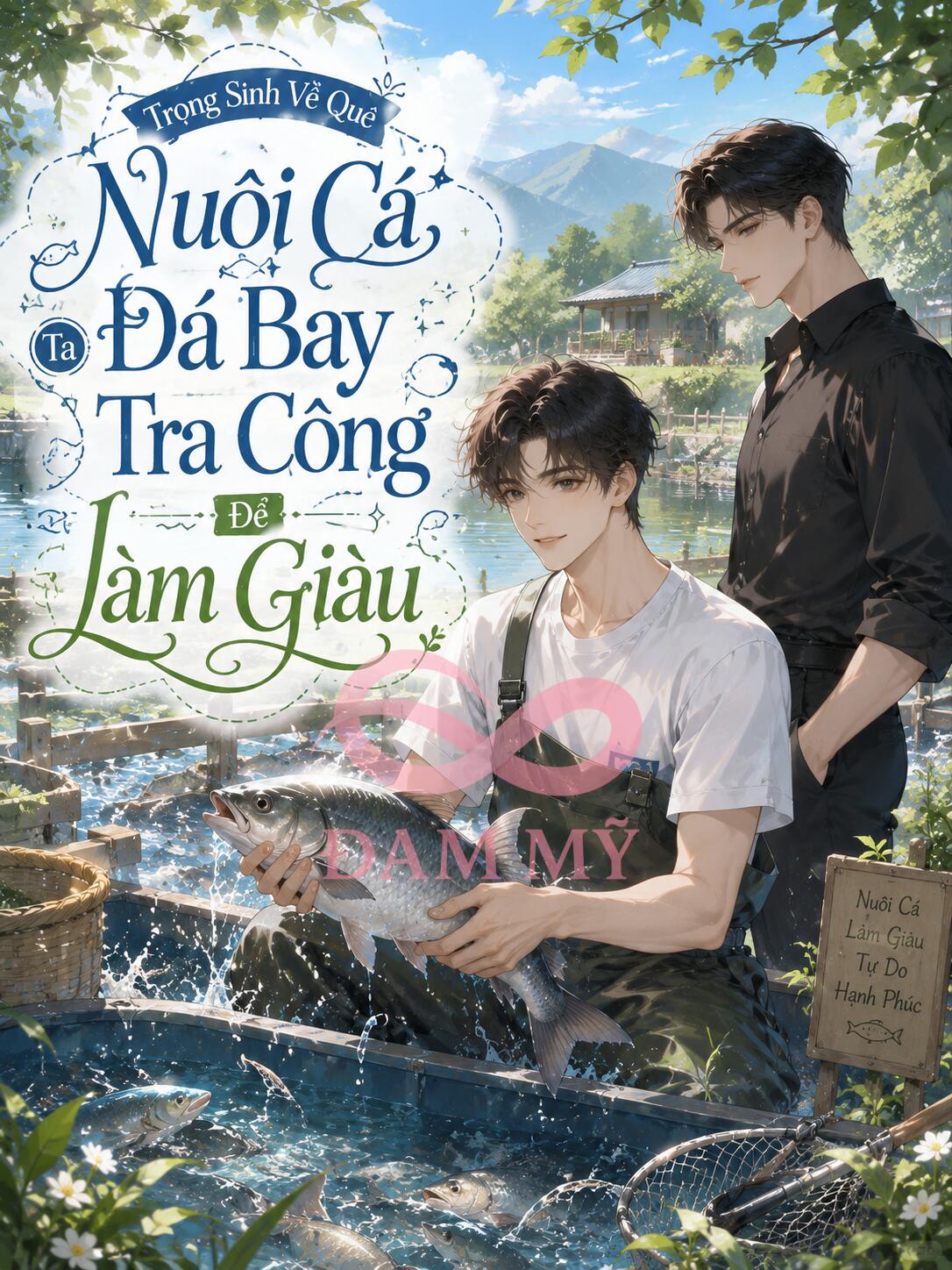 Trọng Sinh Về Quê Nuôi Cá, Ta Đá Bay Tra Công Để Làm Giàu