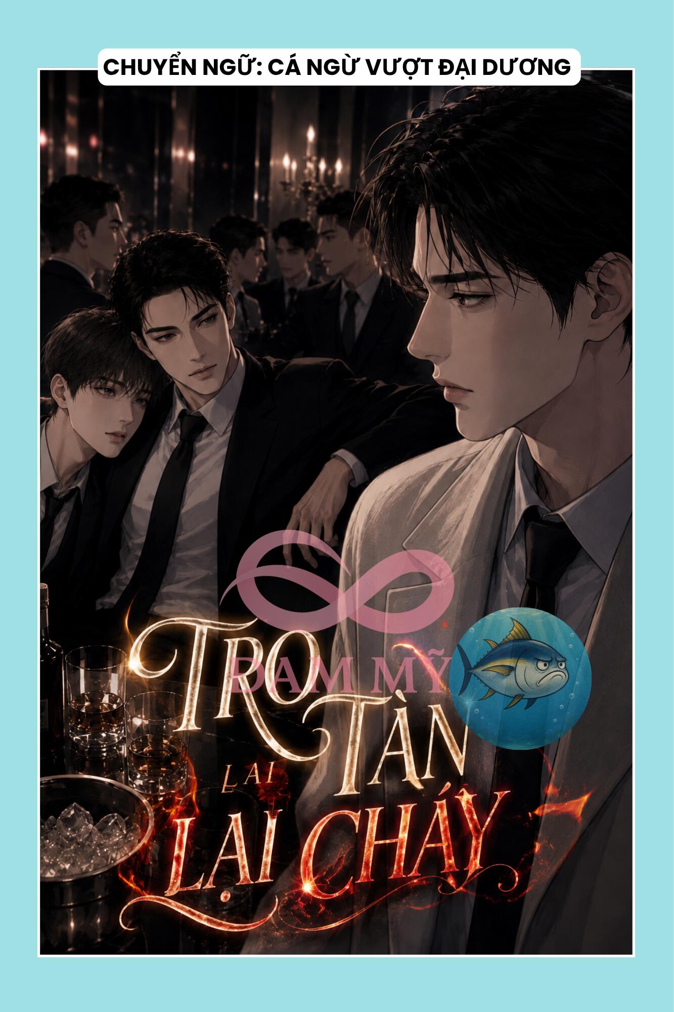 TRO TÀN LẠI CHÁY