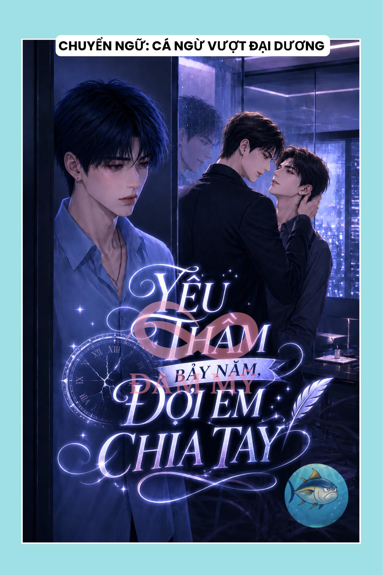 YÊU THẦM BẢY NĂM, ĐỢI EM CHIA TAY