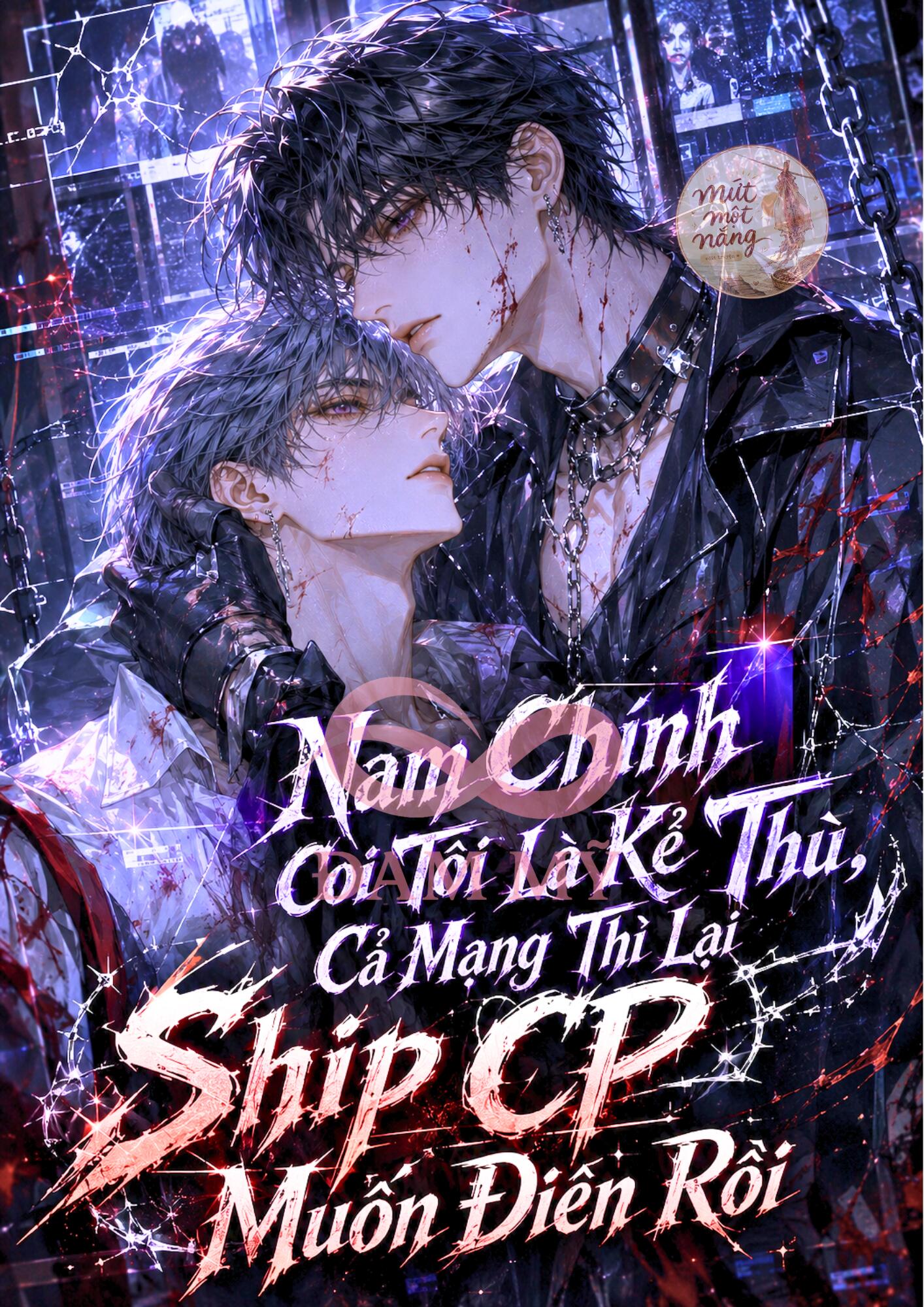 Nam Chính Coi Tôi Là Kẻ Thù, Cả Mạng Thì Lại Ship CP Muốn Điên Rồi