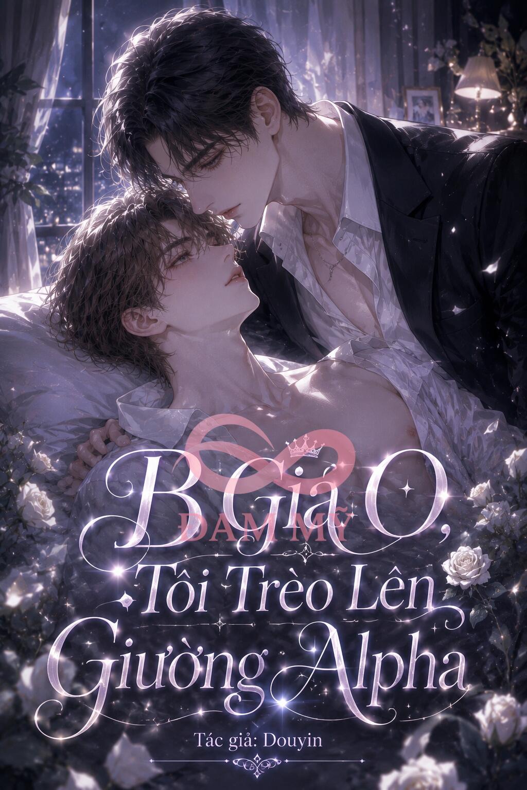 B Giả O, Tôi Trèo Lên Giường Alpha