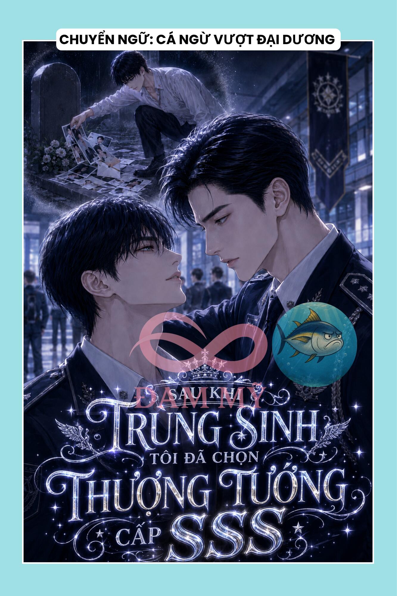 SAU KHI TRÙNG SINH TÔI ĐÃ CHỌN THƯỢNG TƯỚNG CẤP SSS