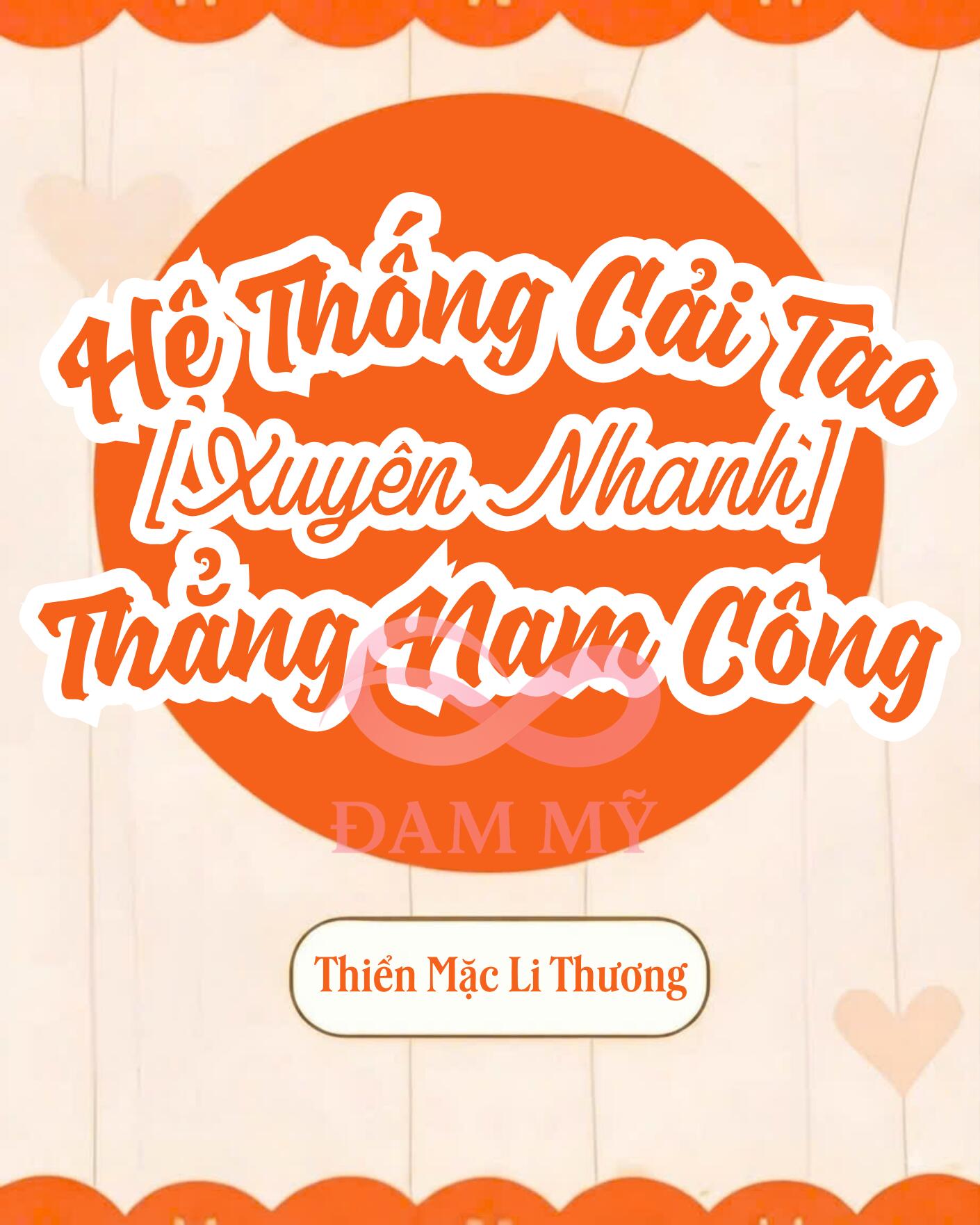[Xuyên Nhanh] Hệ Thống Cải Tạo Thẳng Nam Thành Công
