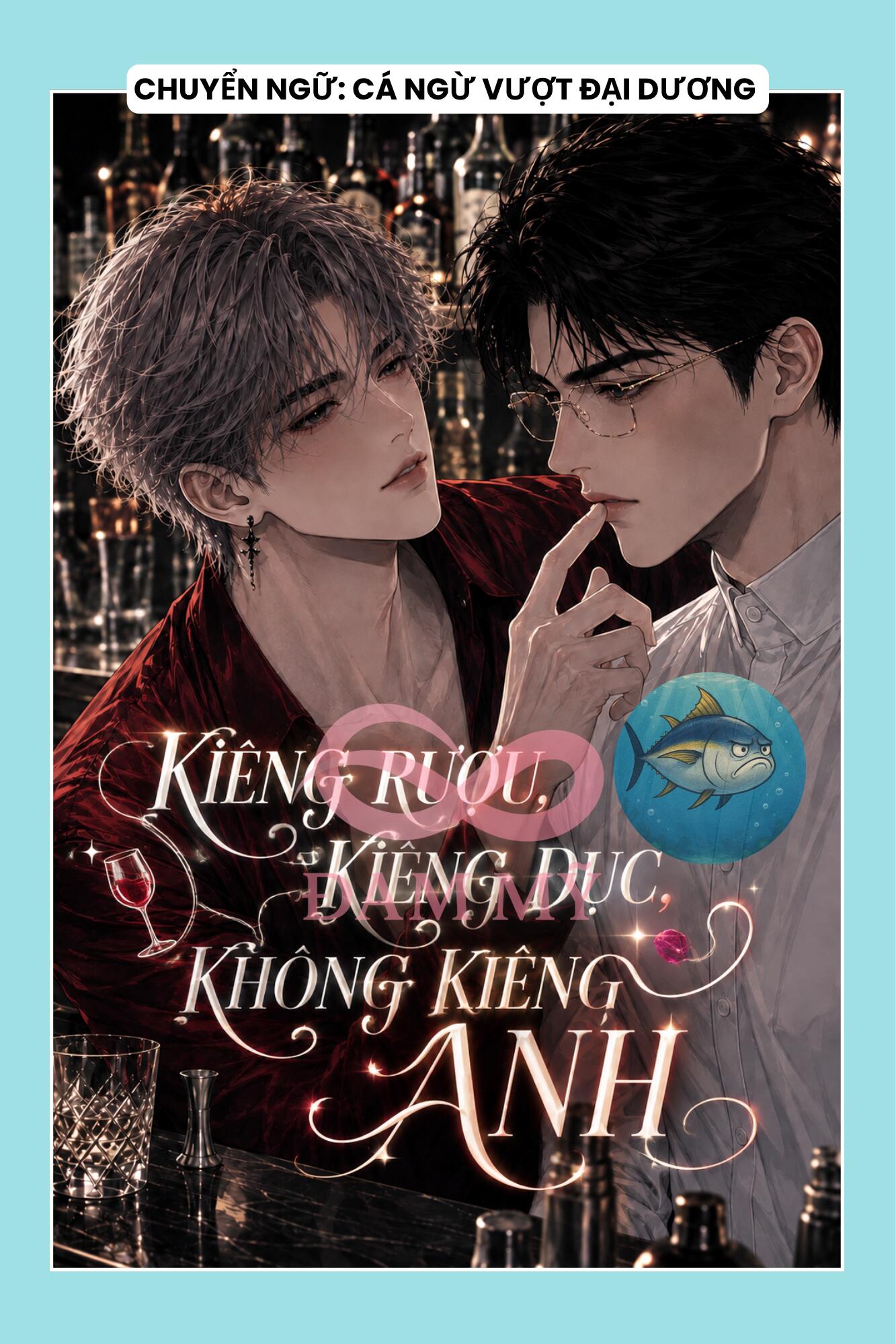 KIÊNG RƯỢU, KIÊNG DỤC, KHÔNG KIÊNG ANH