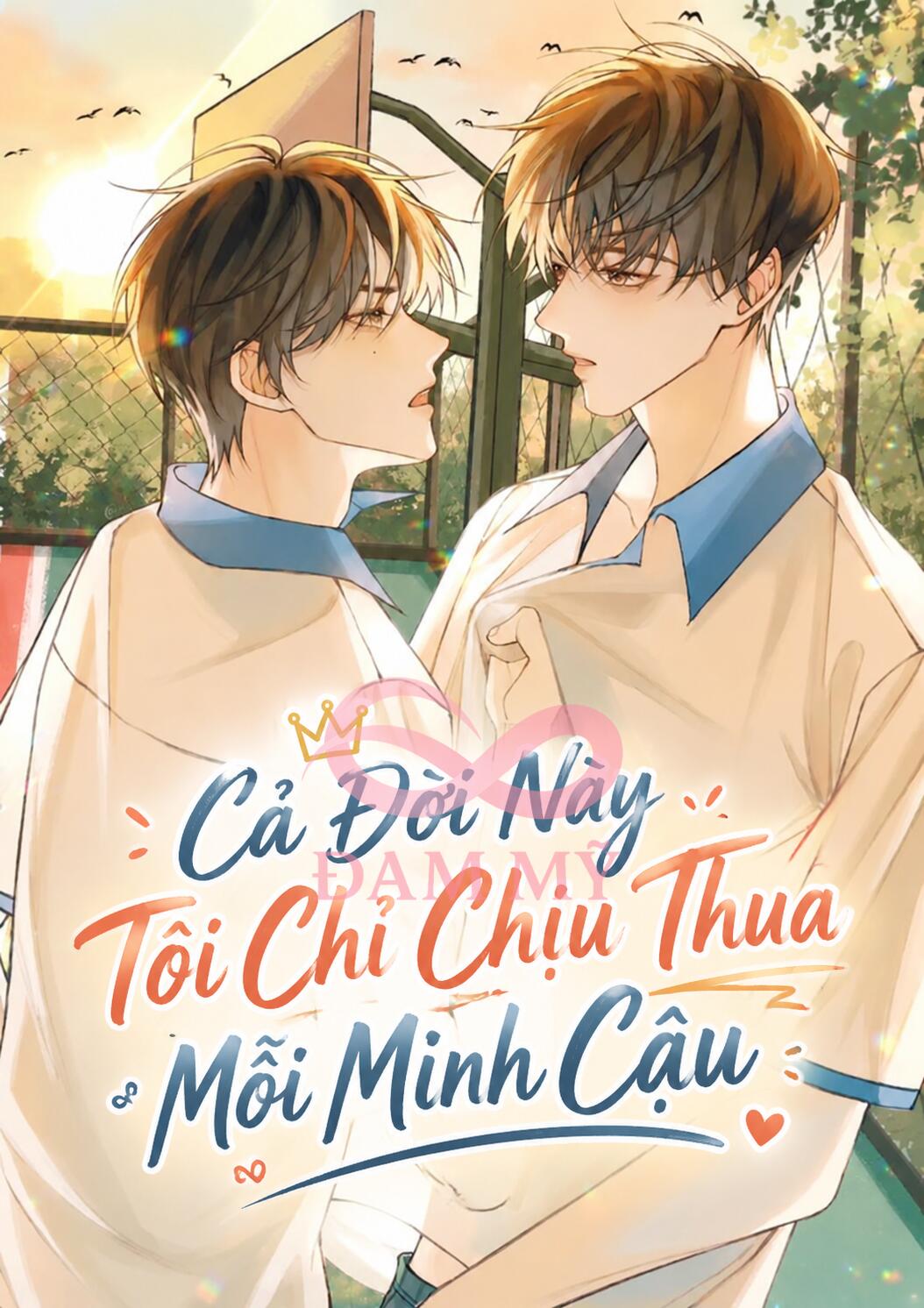 Cả Đời Này Tôi Chỉ Chịu Thua Mỗi Mình Cậu
