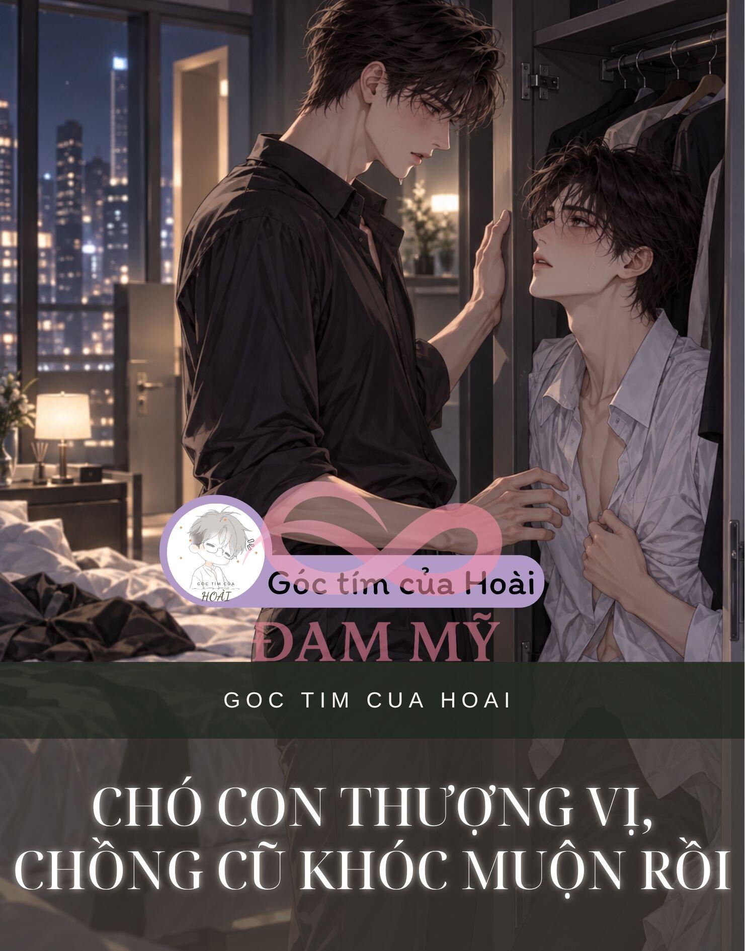 CHÓ CON THƯỢNG VỊ, CHỒNG CŨ KHÓC MUỘN RỒI