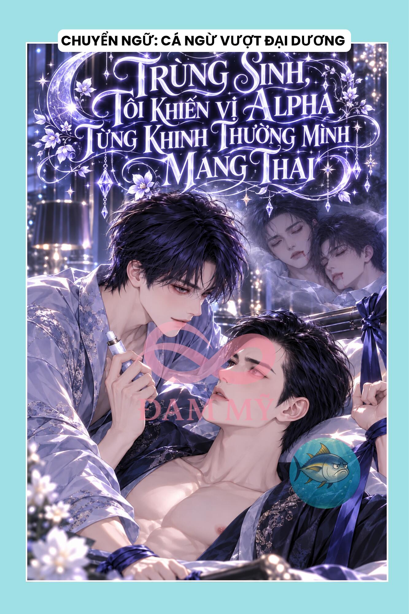 TRÙNG SINH, TÔI KHIẾN VỊ ALPHA TỪNG KHINH THƯỜNG MÌNH MANG THAI