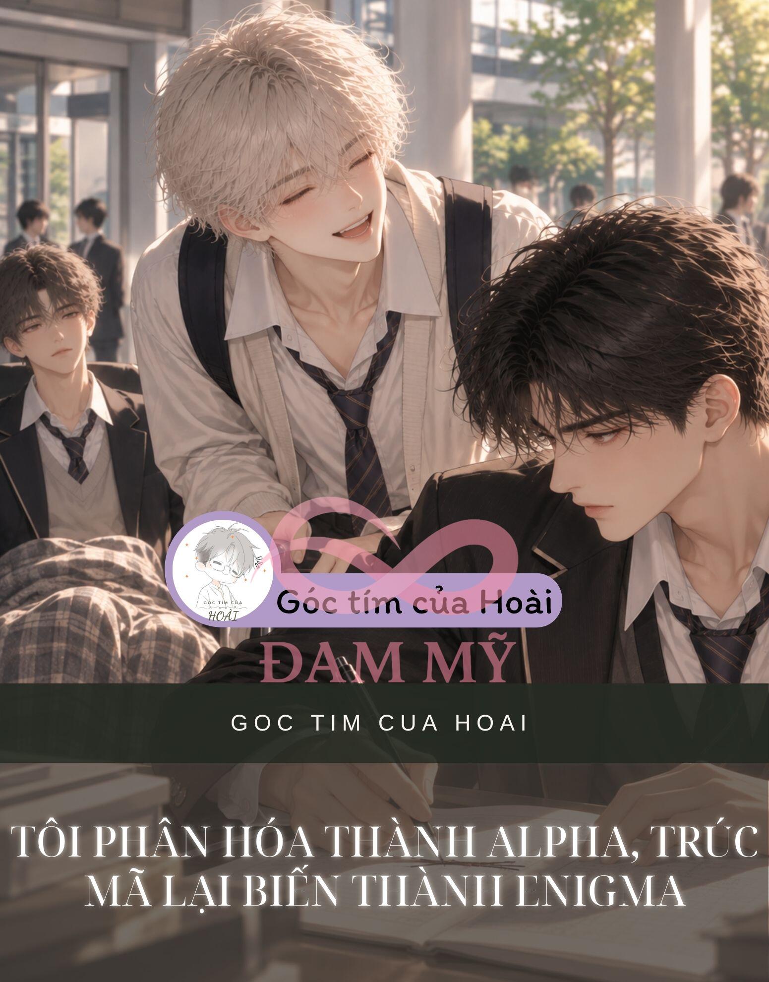 TÔI PHÂN HÓA THÀNH ALPHA, TRÚC MÃ LẠI BIẾN THÀNH ENIGMA