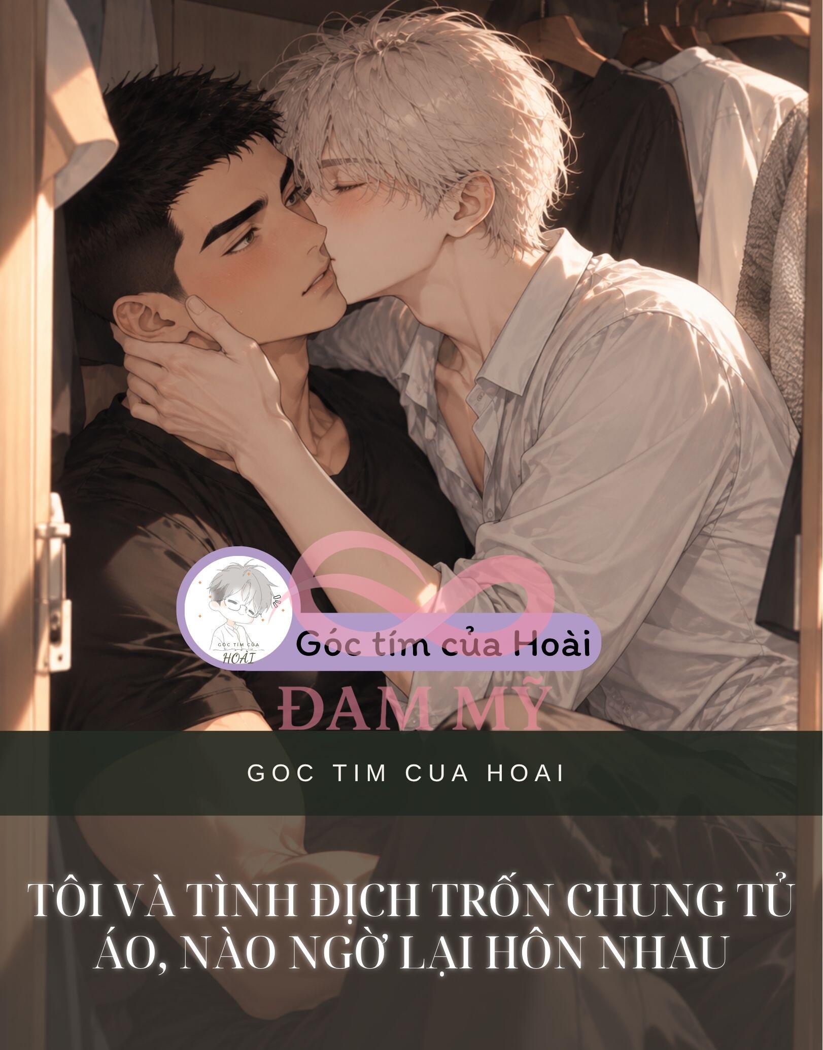 TÔI VÀ TÌNH ĐỊCH TRỐN CHUNG TỦ ÁO, NÀO NGỜ LẠI HÔN NHAU