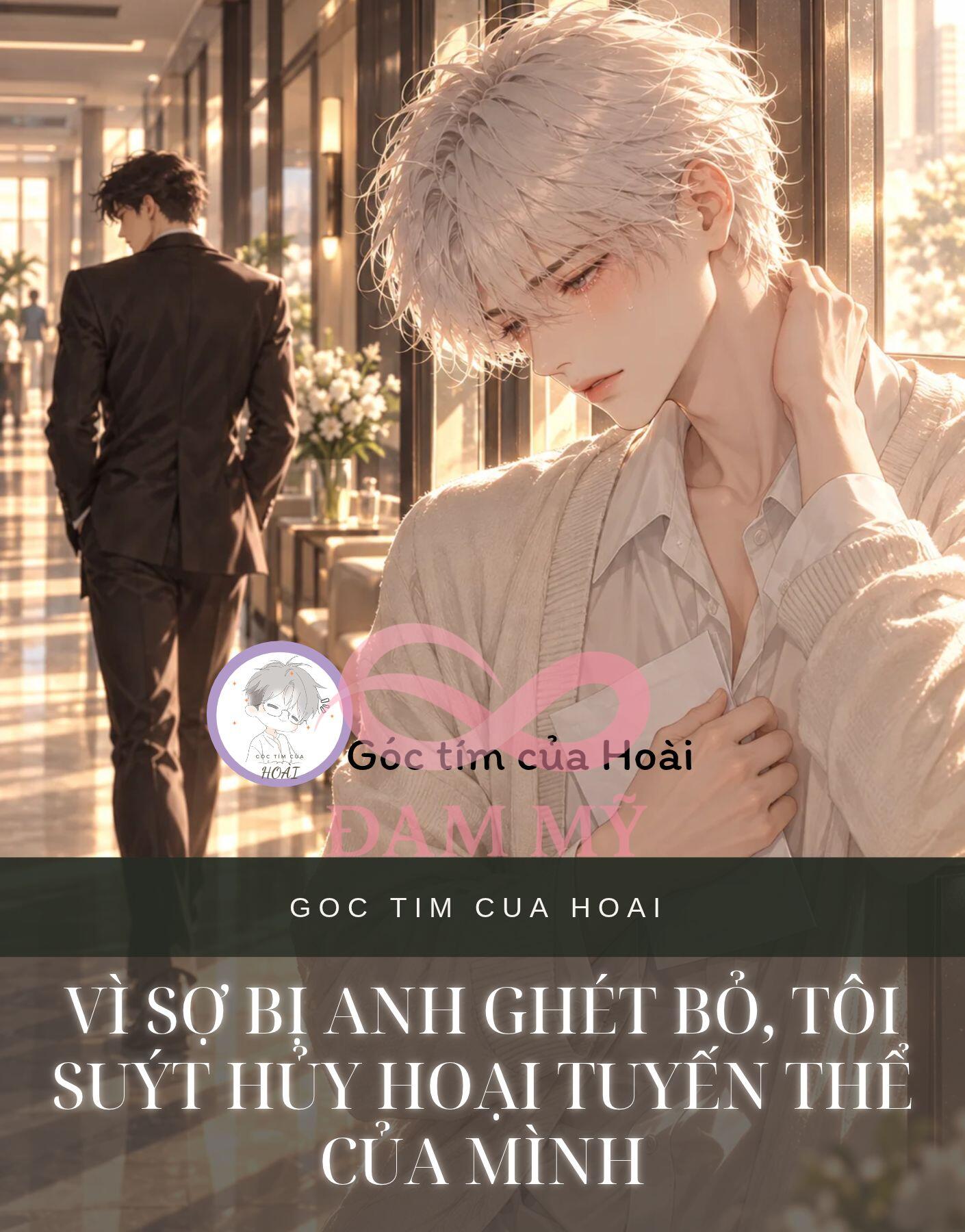 VÌ SỢ BỊ ANH GHÉT BỎ, TÔI SUÝT HỦY HOẠI TUYẾN THỂ CỦA MÌNH