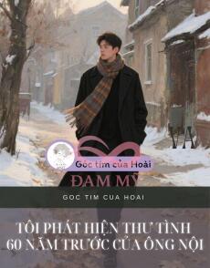 Tôi phát hiện thư tình 60 năm trước của ông nội