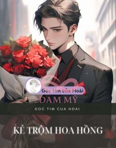 KẺ TRỘM HOA HỒNG