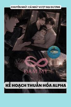 KẾ HOẠCH THUẦN HÓA ALPHA