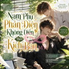 Nam Phụ Phản Diện Không Diễn Theo Kịch Bản