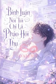 Bình Luận Nói Tôi Chỉ Là Pháo Hôi Thụ