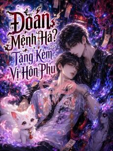 Đoán Mệnh Hả? Tặng Kèm Vị Hôn Phu