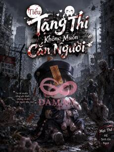 TIỂU TANG THI KHÔNG MUỐN CẮN NGƯỜI