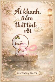 Ái Khánh, Trẫm Thất Tình Rồi!