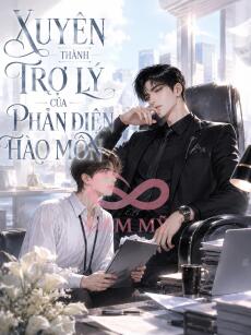 XUYÊN THÀNH TRỢ LÝ CỦA PHẢN DIỆN HÀO MÔN