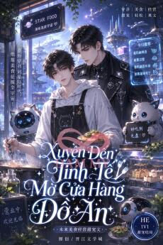 Xuyên Đến Tinh Tế Mở Cửa Hàng Đồ Ăn