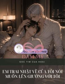EM TRAI NHẶT VỀ CỦA TÔI NÓI MUỐN LÊN GIƯỜNG VỚI TÔI