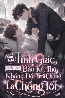 Sau Khi Tỉnh Giác, Bình Luận Bảo Kẻ Thù Không Đội Trời Chung Là Chồng Tôi