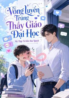 Võng Luyến Trúng Thầy Giáo Đại Học