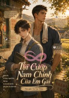 Tôi Cướp Nam Chính Của Em Gái