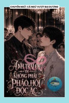 ANH TRAI ƠI EM KHÔNG PHẢI PHÁO HÔI ĐỘC ÁC