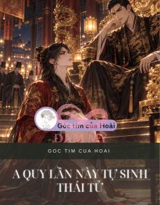 A QUY LẦN NÀY TỰ SINH THÁI TỬ