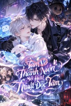Tam Vô Thanh Niên Sở Hữu Thuật Đọc Tâm