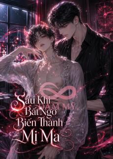 Sau Khi Bất Ngờ Biến Thành Mị Ma